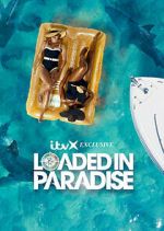 Watch Loaded in Paradise Watch123movies