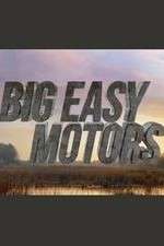 Watch Big Easy Motors Watch123movies