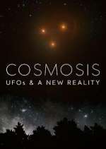 Watch Cosmosis: UFOs & A New Reality Watch123movies