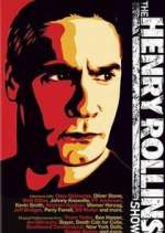 Watch The Henry Rollins Show Watch123movies