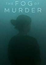 Watch The Fog of Murder Watch123movies