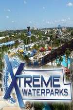Watch Xtreme Waterparks Watch123movies