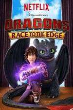 Watch DreamWorks Dragonsâ€‹: Race to the Edge Watch123movies