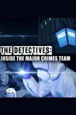 Watch The Detectives: Inside the Major Crimes Team Watch123movies
