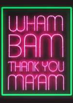 Watch Wham Bam Thank You Ma\'am Watch123movies