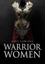 Watch Warrior Women with Lucy Lawless Watch123movies