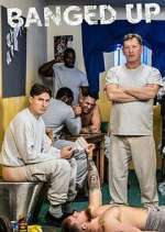 Watch Banged Up Watch123movies