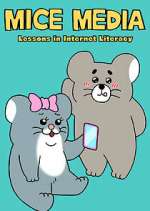 Watch MICE MEDIA: Lessons in Internet Literacy Watch123movies