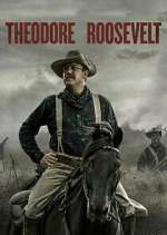 Watch Theodore Roosevelt Watch123movies