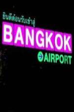 Watch Bangkok Airport Watch123movies