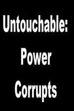 Watch Untouchable: Power Corrupts Watch123movies