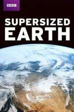 Watch Supersized Earth Watch123movies