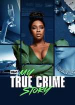 Watch My True Crime Story Watch123movies