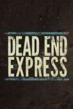 Watch Dead End Express Watch123movies