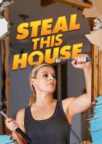 Watch Steal This House Watch123movies