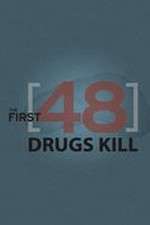 Watch The First 48: Drugs Kill Watch123movies