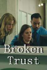 Watch Broken Trust Watch123movies