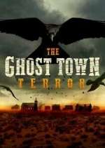 Watch The Ghost Town Terror Watch123movies