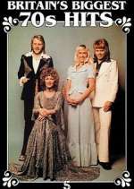 Watch Britain's Biggest 70s Hits Watch123movies