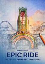 Watch Epic Ride: The Story of Universal Theme Parks Watch123movies