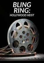 Watch Bling Ring: Hollywood Heist Watch123movies