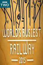 Watch Worlds Busiest Railway 2015 Watch123movies