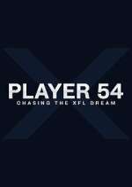 Watch Player 54: Chasing the XFL Dream Watch123movies