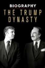Watch Biography: The Trump Dynasty Watch123movies