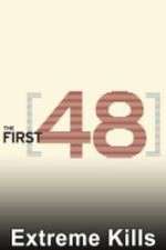 Watch The First 48: Extreme Kills Watch123movies