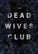 Watch The Dead Wives Club Watch123movies