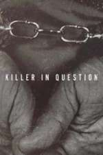 Watch Killer in Question Watch123movies