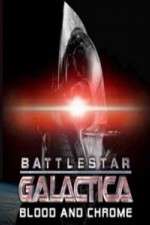 Watch Battlestar Galactica Blood and Chrome Watch123movies