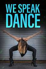 Watch We Speak Dance Watch123movies
