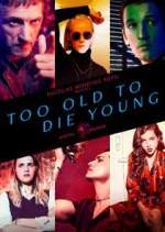 Watch Too Old to Die Young Watch123movies