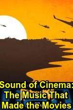 Watch Sound of Cinema: The Music That Made the Movies Watch123movies