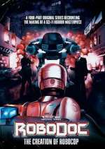 Watch RoboDoc: The Creation of RoboCop Watch123movies