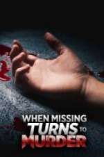Watch When Missing Turns to Murder Watch123movies